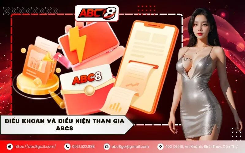 Điều Khoản Và Điều Kiện Tham Gia ABC8
