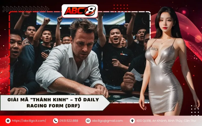 Giải Mã "Thánh Kinh" - Tờ Daily Racing Form (DRF)
