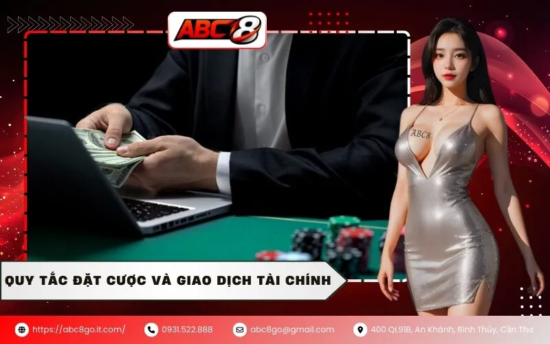 Quy tắc đặt cược và giao dịch tài chính